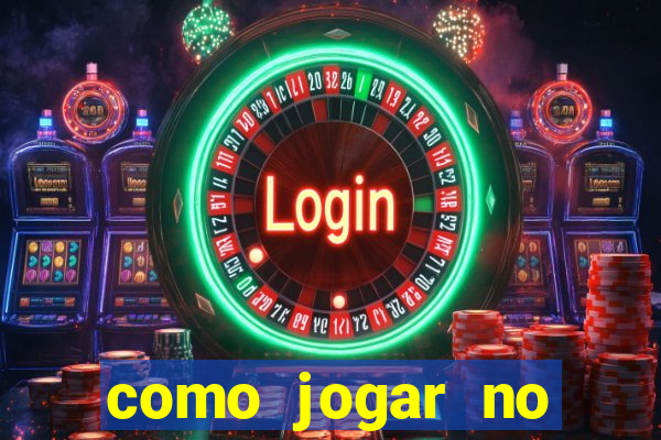 como jogar no tigre sem depositar